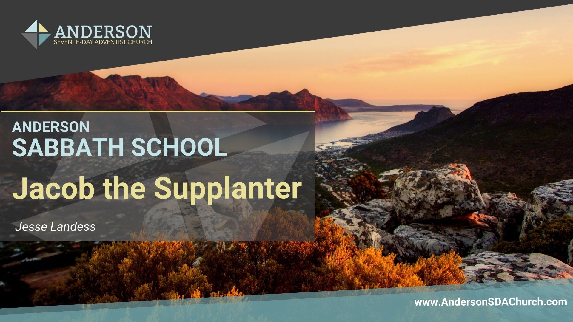 Jacob the Supplanter Anderson Seventhday Adventist Church